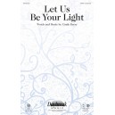 Let Us Be Your Light