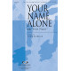 Your Name Alone (with Your Name)