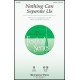 Nothing Can Separate Us