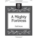 Mighty Fortress, A (Full Score)