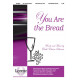 You Are the Bread (SAB)