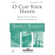 O Clap Your Hands