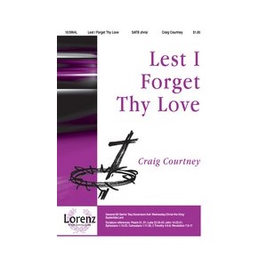 Lest I Forget Thy Love