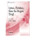 Listen Children Hear the Angels Sing