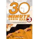 30 Minute Choir Book Vol 3 (Preview Pack)