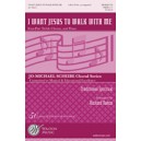 I Want Jesus to Walk With Me