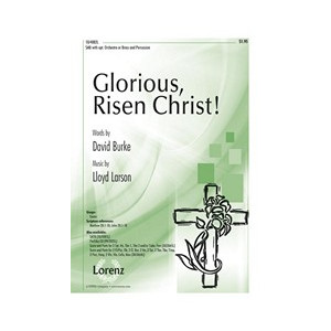Glorious Risen Christ (SAB)