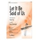Let It Be Said of Us (TTBB)