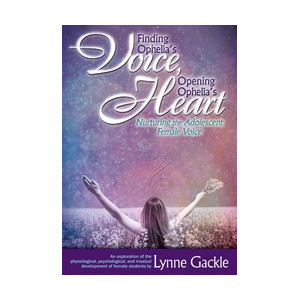 Finding Ophelia's Voice Opening Ophelia's Heart