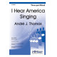 I Hear America Singing