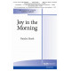 Joy In The Morning (SAB)