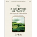 O God Beyond All Praising