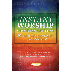 Instant Worship Choir Collection, The (Preview Pak)