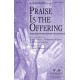 Praise is the Offering