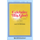 Celebrate His Glory (TTBB)