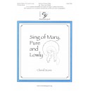 Sing of Mary Pure and Lowly (Choral Score)