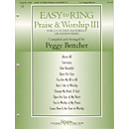 Easy To Ring Praise & Worship III (3-5 Octave)