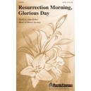 Resurrection Morning Glorious Day