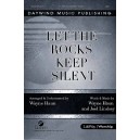 Let the Rocks Keep Silent