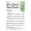 We're Gonna Have Church