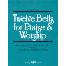 Tewlve Bells for Praise & Worship