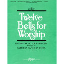 Twelve Bells for Worship