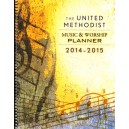 The United Methodist Music & Worship Planner: 2014-2015