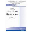 Lord I Stretch My Hands to You (2-Part)