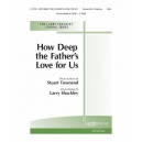 How Deep the Father's Love For Us (SAB)
