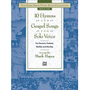 Mark Hayes Vocal Solo Collection: 10 Hymns & Gospel Songs for Solo Voice (Medium High Voice)