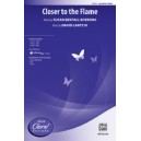 Closer to the Flame (SSA)