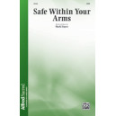 Safe Within Your Arms
