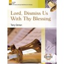 Lord Dismiss Us With Thy Blessing