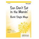 Sun Don't Set in the Mornin (3 Part)
