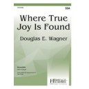 Where True Joy is Found (SSA)