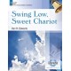Swing Low Sweet Chariot (3-5 Octaves)