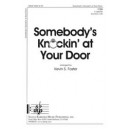 Somebody's Knockinn at Your Door  (TTBB)