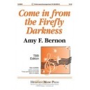 Come in From the Firefly Darkness  (TBB)