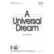 Univerfsal Dream, A  (SSAA)