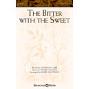 Bitter with the Sweet (SATB)