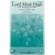 Lord Most High (SATB)