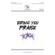 Bring You Praise (Accompaniment Track)