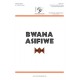 Bwana Asifiwe  (Unison/2-Pt)