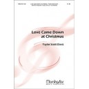 Love Came Down at Christmas  (SATB)