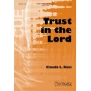 Trust in the Lord  (SATB)