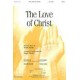 Love of Christ, The (SATB)
