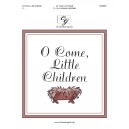 O Come Little Children (3-5 Octaves)