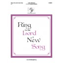 Ring to the Lord a New Song (4-6 Octaves)