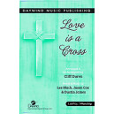 Love Is a Cross (SATB)
