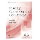 Rise Up Come On and Get Ready (SATB